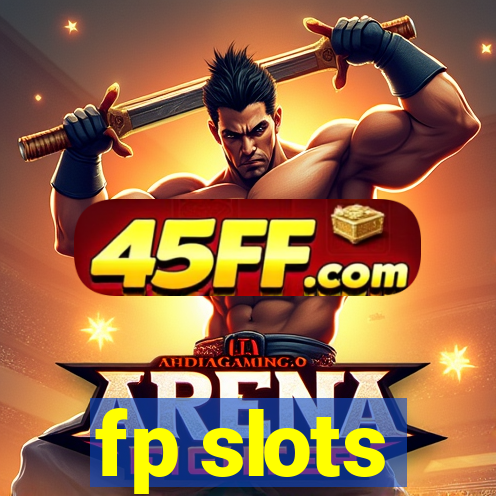 fp slots
